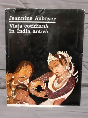 VIATA COTIDIANA IN INDIA ANTICA-JEANNINE AUBOYER foto
