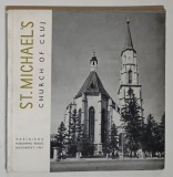 HISTORICAL MONUMENTS A POCKET GUIDE , ST. MICHAEL ' S CHURCH OF CLUJ by VIORICA MARICA , 1967
