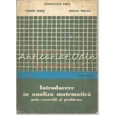Introducere In Analiza Matematica Prin Exercitii Si Probleme - Constantin Popa