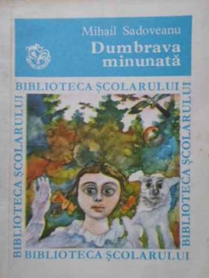 DUMBRAVA MINUNATA-MIHAIL SADOVEANU-282637 foto