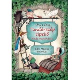 T&uuml;nd&eacute;rsz&eacute;p cipellő - Mes&eacute;s mesters&eacute;gek - F&eacute;sűs &Eacute;va