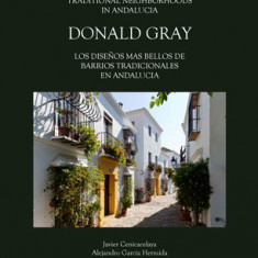 Donald Gray: The Most Beautiful Designs of Traditional Neighborhoods in Andalucia