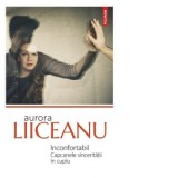 Inconfortabil. Capcanele sinceritatii in cuplu - Aurora Liiceanu