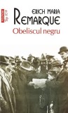 Obeliscul negru &ndash; Erich Maria Remarque