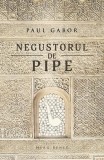 Negustorul de pipe - Paperback brosat - Paul Gabor - Herg Benet Publishers