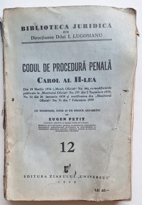 Codul de procedură penală &ndash; Carol al II-lea, Eugen Petit, Universul 1939