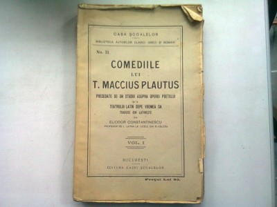 COMEDIILE LUI T. MACCIUS PLAUTUS - ELIODOR CONSTANTINESCU VOL.I foto