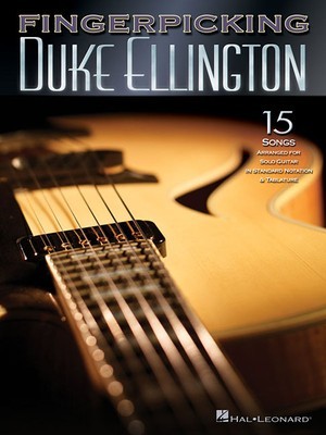 Fingerpicking Duke Ellington: 15 Songs Arranged for Solo Guitar in Standard Notation &amp;amp; Tabulature foto