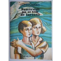 Pescarusii nu se tem de furtuna &ndash; Doina Pologea