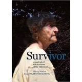 Survivor: A portrait of the Survivors of the Holocaust