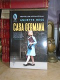 ANNETTE HESS - CASA GERMANA ( ROMAN ) , HUMANITAS , 2020 #, Humanitas Fiction