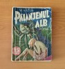 Păianjenul Alb - Louis W. Wilton, Colecția Romanele Captivante Nr. 45, Carte Veche
