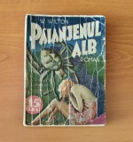 Louis W.Wilton &ndash; Păianjenul alb (Colecția Romanele Captivante) Nr. 45