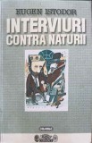 INTERVIURI CONTRA NATURII-EUGEN ISTODOR-244913