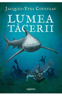 Lumea Tacerii, Jacques-Yves Cousteau - Editura Art foto