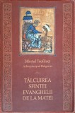 Talcuirea Sfintei Evanghelii de la Matei - Sf. Teofilact (2002)