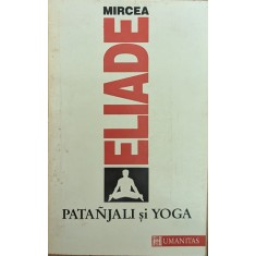 Patanjali Si Yoga - Mircea Eliade , H352