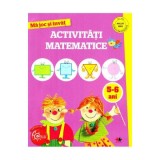 Ma joc si invat. Activitati matematice 5-6 ani