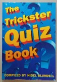 THE TRICKSTER QUIZ BOOK , compiled by NIGEL BLUNDELL , 1994