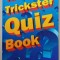 THE TRICKSTER QUIZ BOOK , compiled by NIGEL BLUNDELL , 1994