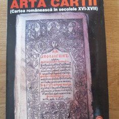 Arta cartii - Cartea romaneasca in secolele XVI-XVII - Ana Andreescu, 1997