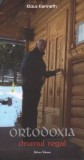 Ortodoxia, drumul regal - Paperback brosat - Siluana