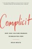 Complicit: Why We Enable Misbehaving Men