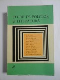 STUDII DE FOLCLOR SI LITERATURA - H. H. STAHL, DAN SIMONESCU, ERNEST BERNEA