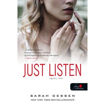 Just Listen - Figyelj r&amp;aacute;m! - Sarah Dessen foto