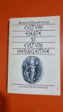 CULTURI ELEATE SI CULTURI HERACLEITICE-ANTON DUMITRIU