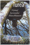 Vișinul baronului M&uuml;nchhausen - Paperback brosat - Valeriu Turcea - Cartier, 2019