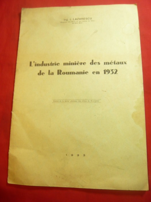 I.Lazarescu- Industria Miniera a Metalelor in Romania in 1932 -in lb.franceza