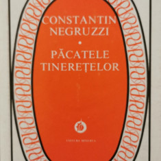 Pacatele tineretelor (ed. necartonata) - Constantin Negruzzi
