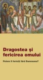 Dragostea Si Fericirea Omului. Putem Fi Fericiti Fara Dumnezeu?, - Editura De Suflet