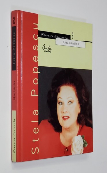 STELA POPESCU de RHEA CRISTINA , SERIA &#039; POVESTEA SUCCESULUI &#039; , NR. 2 , 2002