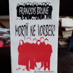 Mortii ne vorbesc - Francois Brune