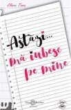 Astazi... ma iubesc pe mine - Clara Toma