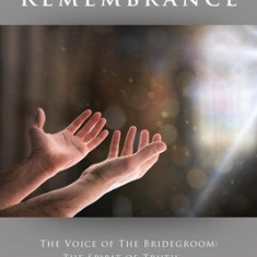 The Book of Remembrance: The Voice of the Bridegroom: the Spirit of Truth