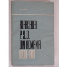 REFACEREA PSD DIN ROMANIA 1900-1910 - N. COPOIU