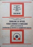 PROBLEME DE OPTICA, FIZICA ATOMICA SI NUCLEARA PENTRU EXAMENELE DE BACALAUREAT SI ADMITERE IN INVATAMANTUL -202926