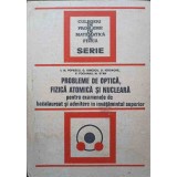 PROBLEME DE OPTICA, FIZICA ATOMICA SI NUCLEARA PENTRU EXAMENELE DE BACALAUREAT SI ADMITERE IN INVATAMANTUL -222036