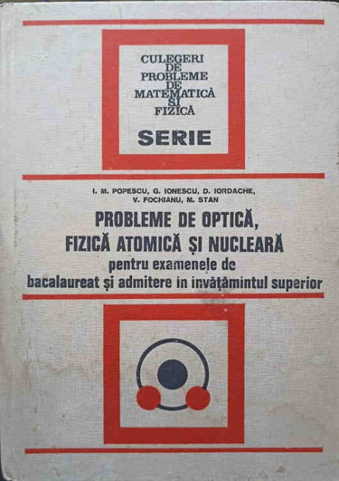 PROBLEME DE OPTICA, FIZICA ATOMICA SI NUCLEARA PENTRU EXAMENELE DE BACALAUREAT SI ADMITERE IN INVATAMANTUL -202926