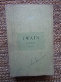 MARK TWAIN ~ OPERE ( vol. 4 ) ~ AGEAMIII LA EI ACASA * VIATA PE MISSISSIPPI