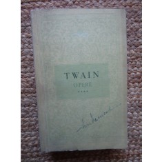 MARK TWAIN ~ OPERE ( vol. 4 ) ~ AGEAMIII LA EI ACASA * VIATA PE MISSISSIPPI