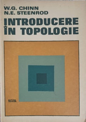 INTRODUCERE IN TOPOLOGIE-W.G. CHINN, N.E. STEENROD-215882 foto