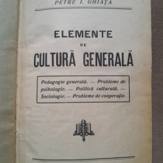Elemente de cultura generala - Petre I. Ghiata