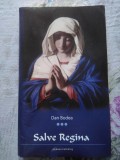✅ SALVE REGINA - DAN BODEA 2008 CARTE DE POEZII SEMNATĂ DE AUTOR