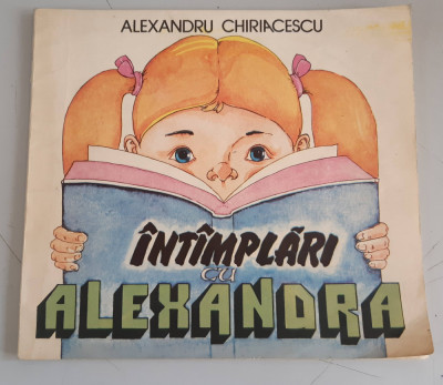 Intamplari cu Alexandra - Alexandru Chiriacescu foto