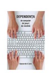 Dependenţa de computer, de jocuri, de nicotină - Paperback brosat - Konstantin V. Zorin - Sophia