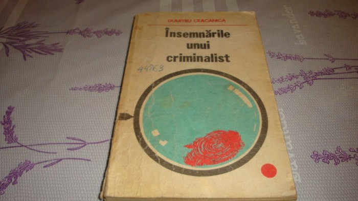 Dumitru Ceacanica - Insemnarile unui criminalist - 1980